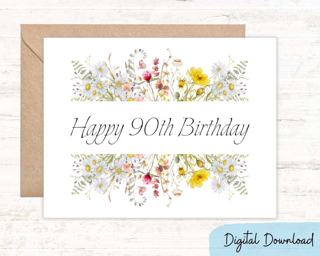 Printable Happy 90th Birthday Card Wish Happy 90th Birthday With This ...