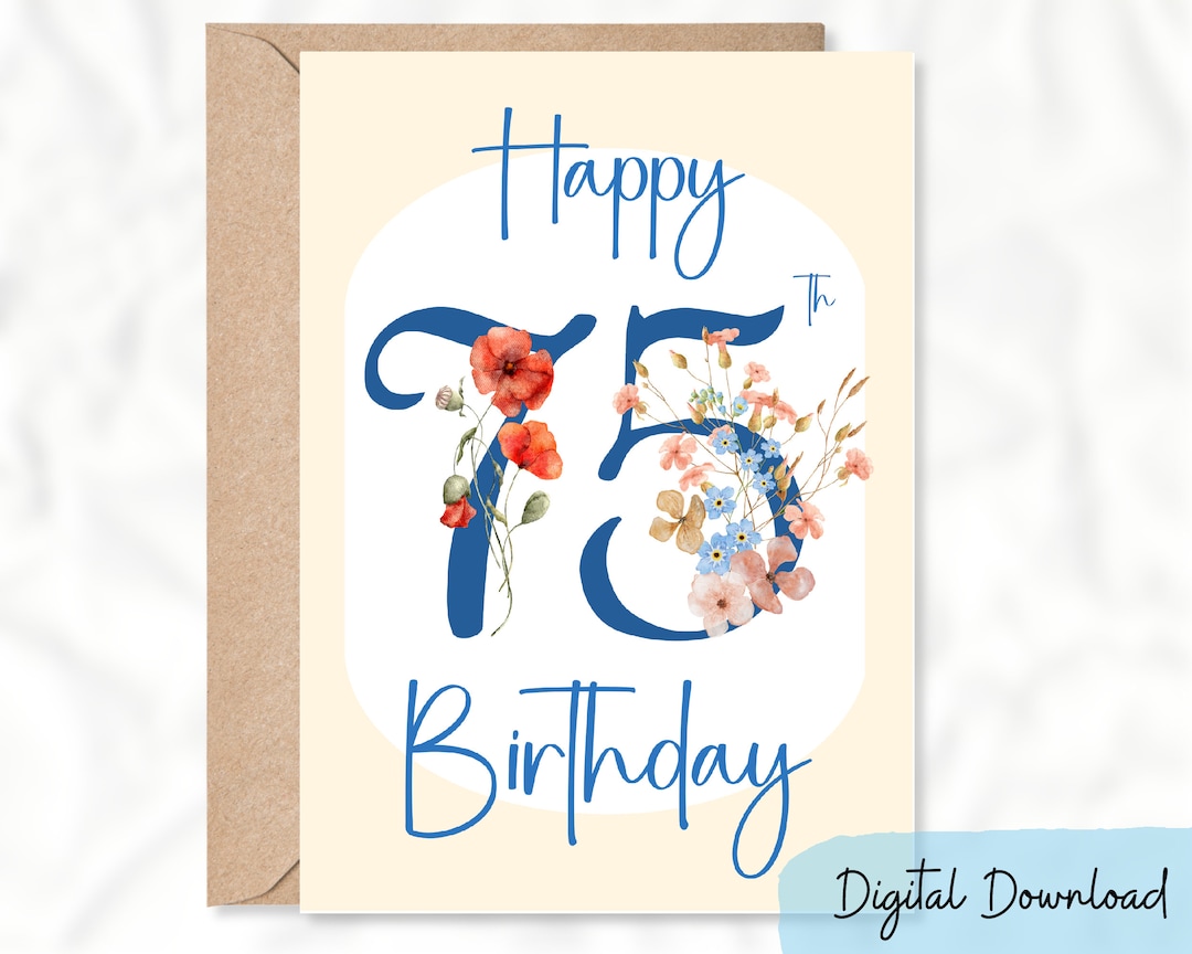 Printable 75th Birthday Card in Sizes 7x5 &amp; A2, Celebrate a Happy 75th ...