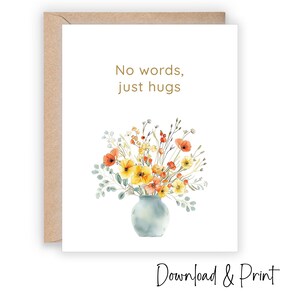 Afdrukbare Sending Hugs-kaart, vriendschap, condoleances, soms zijn er geen woorden, alleen knuffels - maten 5 x 7 en A2 - DIGITALE DOWNLOAD