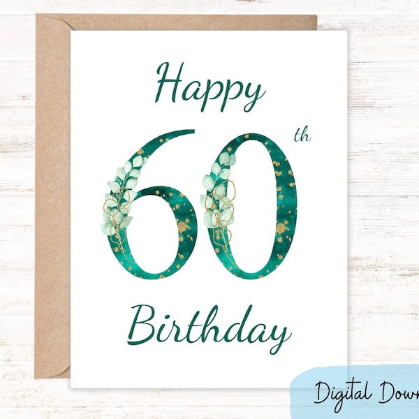 Happy 60th Birthday card with greenery, Happy Birthday printable greeting card, Two sizes: 7 x 5 & A2 Note Card, DIGITAL DOWNLOAD