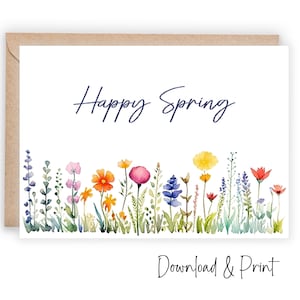 Carte de voeux imprimable Happy Spring, bienvenue au printemps avec des fleurs sauvages aquarelles colorées, deux tailles 7 x 5" et carte de correspondance A2, TÉLÉCHARGEMENT NUMÉRIQUE