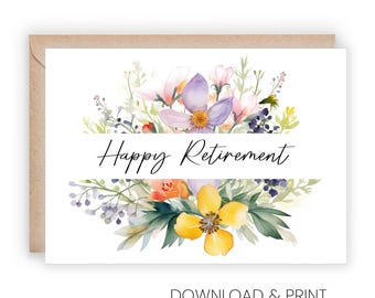 Printable Happy Retirement Watercolor Floral Card (Sizes 5x7 & A2)