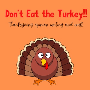Turkey in disguise opinion writing and craft