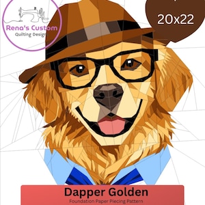 Puede incluir: Ilustración geométrica de un Golden Retriever con sombrero marrón, gafas negras y camisa azul. La imagen incluye el texto "Dapper Golden" y "Foundation Paper Piecing Pattern". Una forma de corazón con las dimensiones 50x56 cm está en la esquina superior derecha.