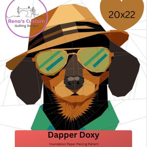 Pode incluir: Ilustração geométrica de um dachshund usando óculos de sol e chapéu. A imagem inclui o texto "Dapper Doxy" e "Foundation Paper Piecing Pattern". Um coração indica que o tamanho do padrão é 50,8 x 55,9 cm.