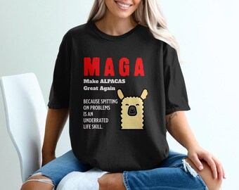 Funny Alpaca MAGA Quote T-Shirt, Sarcastic Alpaca Lover Gift
