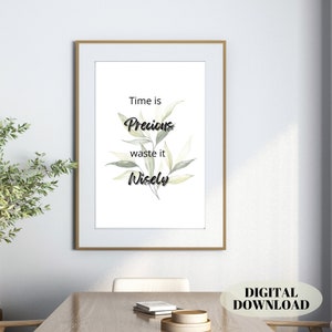 This Inspirational Print &quot;Time is Precious Waste it Wisely&quot; is an Instant Download, It&#39;s a Printable Inspirational Wall Art, Quote Printable