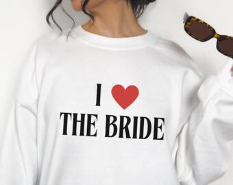 I LOVE THE BRIDE Bachelorette Trip Sweatshirts, Trendy Bachelorette Crewnecks, Minimalist Bachelorette Party, Getting Ready Outfits, Bride