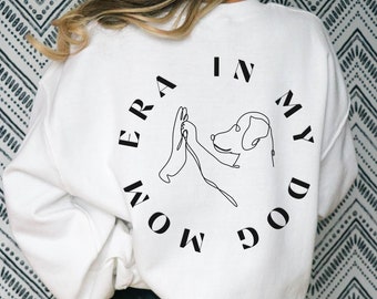 In My Dog Mom Era Sweatshirt, Dog Mom Crewneck, Dog Mom Sweater, Dog Mom Era, Dog Mom Sweatshirt, Retro, Minimalist, Unique, Custom, Trendy