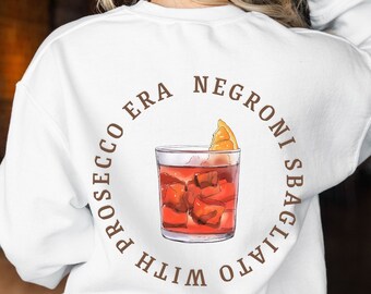 Negroni Spagliato With Prosecco In It Era, Negroni Sbagliato Sweatshirt, Trendy Cocktail Sweatshirt, Gifts for Cocktail Lovers, Trending