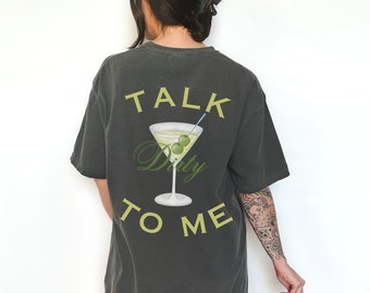 Háblame sucio camiseta club de cócteles, camisa de cóctel, camiseta sucia de Martini, amante del martini, regalos de moda para ella, regalos únicos, verano, de gran tamaño