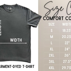 May include: Size chart for unisex t-shirts in Comfort Colors 1717. The chart shows the width and length in inches for sizes S through 4XL.