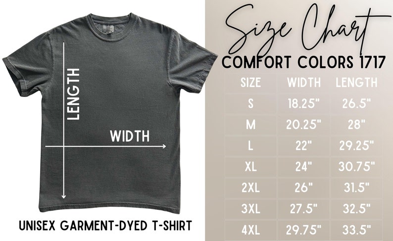 May include: Size chart for unisex t-shirts in Comfort Colors 1717. The chart shows the width and length in inches for sizes S through 4XL.
