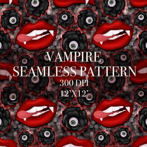 Puede incluir: Un patrón sin costuras que presenta labios rojos con colmillos y rosas negras con ojos. El texto "Vampire Seamless Pattern 300 DPI 12'x12'" está en el centro de la imagen.