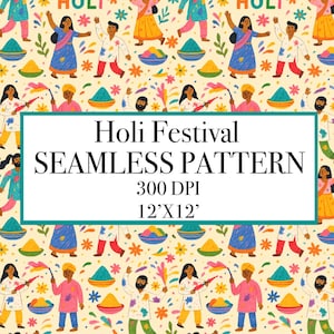 May include: A colorful Holi Festival seamless pattern featuring figures throwing colored powder. The design includes people in traditional clothing, bowls of colored powder, and floral accents. The text "Holi Festival SEAMLESS PATTERN" is displayed.