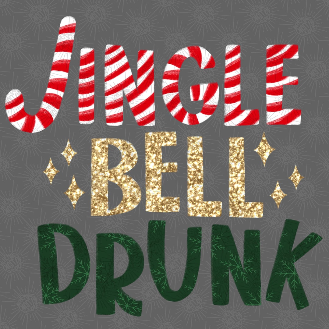Christmas Jingle Bell Drunk PNG, Jingle Bell Drunk Christmas PNG