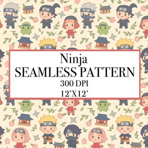 May include: A seamless pattern featuring cartoon ninja characters in various outfits, along with small houses, shurikens, and flowers. The pattern is set against a light beige background. The text "Ninja SEAMLESS PATTERN" is displayed in a white rectangle.