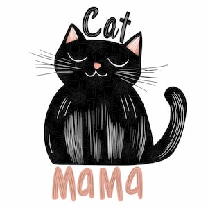 cat mama png, black cat mom PNG, Mothers Day PNG, happy mama day Sublimation PNG