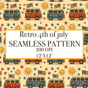 May include: A seamless pattern featuring retro-style illustrations of red and blue vans with American flags, smiling suns, and stars. The text "Retro 4th of July SEAMLESS PATTERN" is displayed in a rectangular box.