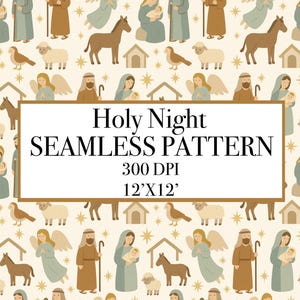 May include: A seamless pattern with a cream background featuring illustrations of the Nativity scene. The design includes figures of Mary, Joseph, baby Jesus, angels, animals, and stars. The text "Holy Night SEAMLESS PATTERN" is displayed in a rectangular frame.