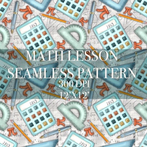 Könnte beinhalten: Ein nahtloses Muster mit verschiedenen mathematischen Objekten, darunter Taschenrechner, Winkelmesser, Bleistifte und das mathematische Symbol für Pi. Der Hintergrund ist ein hellgraues Rastermuster mit handgeschriebenen mathematischen Gleichungen. Der Text "MATH LESSON SEAMLESS PATTERN 300 DPI 12'X12'" wird in der Mitte des Bildes angezeigt.