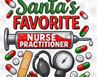 Santa’s Favorite Nurse Practitioner PNG – Christmas NP Sublimation, Medical Holiday Clipart, Nurse Practitioner Gift Design
