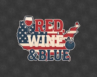 Red Wine and Blue PNG – Funny 4th of July USA Sublimation Design