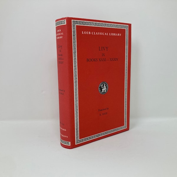 Loeb Classical Library Livy: History of Rome, Volume IX, Books 31-34 HC 1st Thus VG 1985 130059