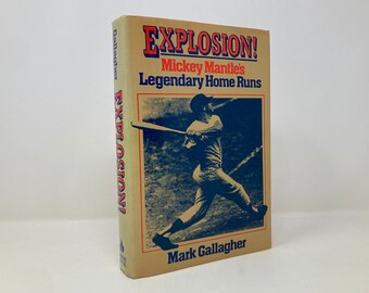 Explosion!: Mickey Mantle's Legendary Home Runs von Mark Gallagher HC Hardcover, Erster Erster, Neuwertig 1987 148486