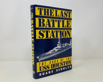 Die Letzte Kampfstation: Die Geschichte der USS Houston von Diane Schultz HK Hardcover Erster Wie Neu 1985 146444