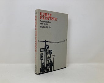 Human Existence: Contradiction and Hope von Walter Strolz HC Hardcover First 1st Like New 1967 149146