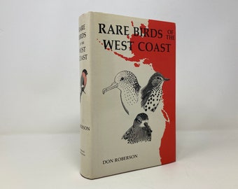 Rare Birds of the West Coast of North America von Don Roberson HK Hardcover First 1st Like New 1980 146430