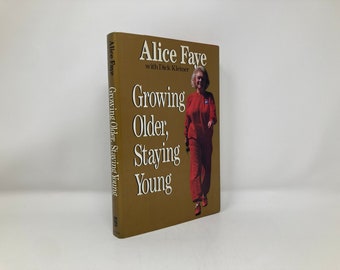Growing Older Staying Younger von Alice Faye, signiertes HC Hardcover, 1. Erstes VG, sehr gut 1990 151014