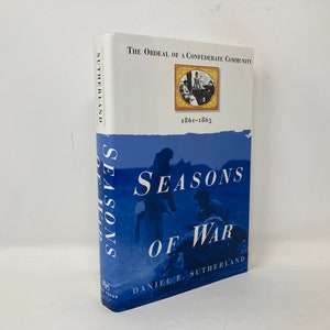 Seasons of War by Daniel E. Sutherland 1st First Like New Hardcover 1995