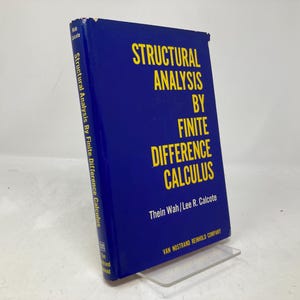 May include: A blue hardcover book titled "Structural Analysis by Finite Difference Calculus" by Thein Wah and Lee R. Calcote. The book is published by Van Nostrand Reinhold Company.