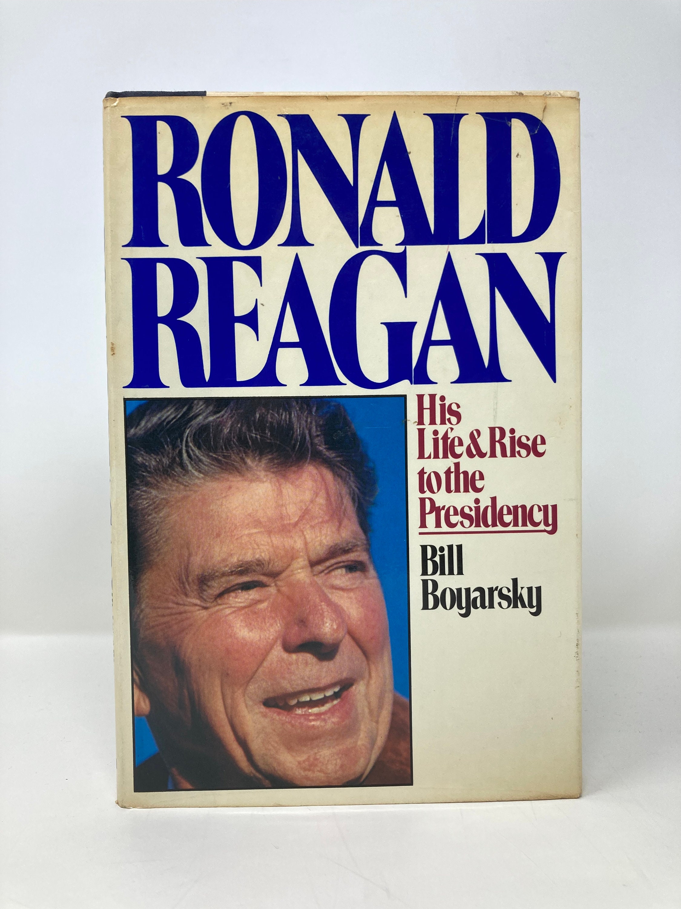 Ronald Reagan, His Life and Rise to the Presidency by Bill Boyarsky HC ...