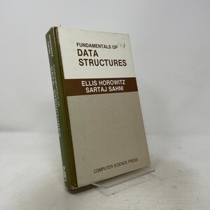 May include: A hardcover textbook titled Fundamentals of Data Structures by Ellis Horowitz and Sartaj Sahni. The cover features a white top section, a brown middle band, and a light gray bottom section with the publisher Computer Science Press.
