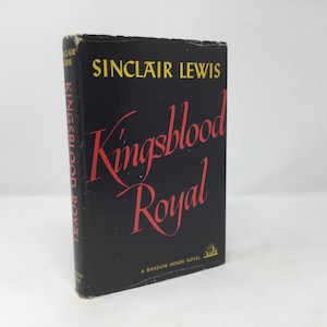 Kingsblood Royal by Sinclair Lewis HC Hardcover 1947 VG Very Good