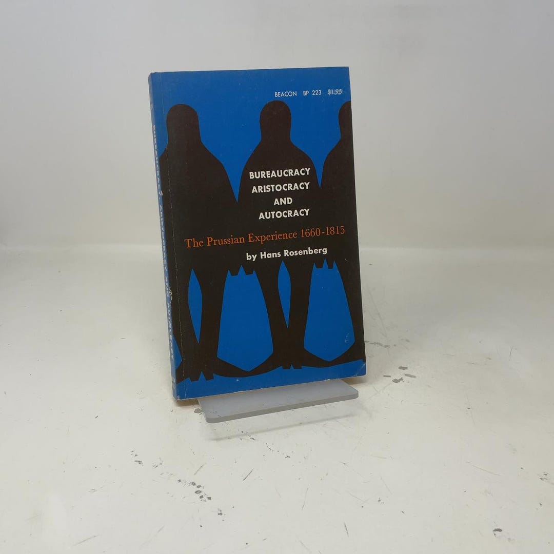 Bureaucracy Aristocracy and Autocracy by Hans Rosenberg PB First Thus ...