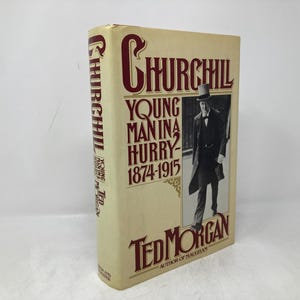 Churchill: Young Man in a Hurry, 1874-1915 by Ted Morgan HC Hardcover 1st First VG Very Good 1982  192506