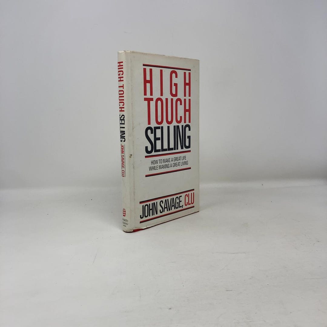 High Touch Selling by John Savage Signed HC First Edition Hardcover ...