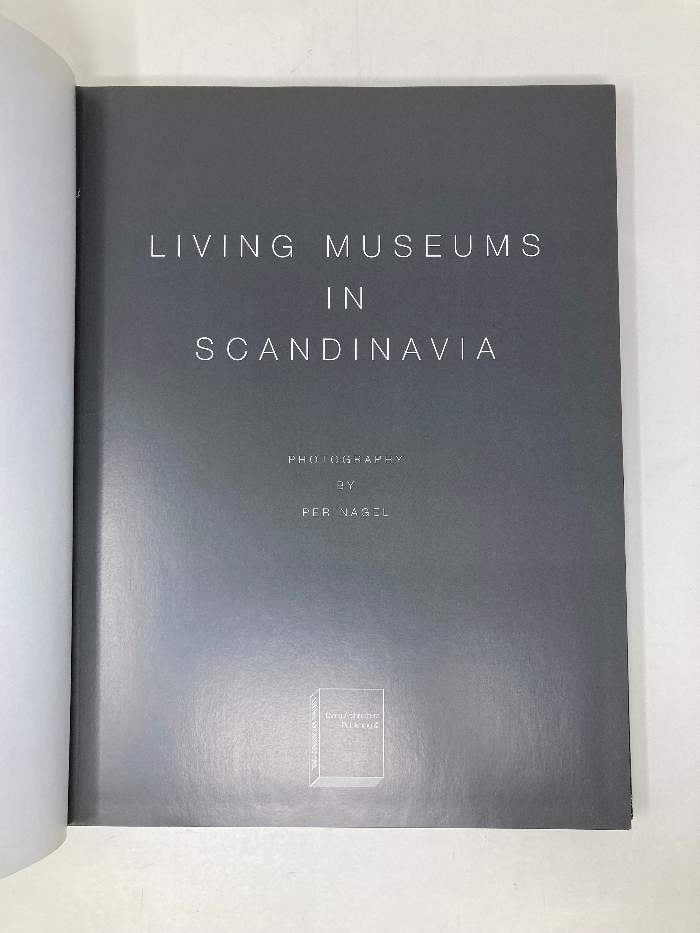 Living Museums in Scandinavia: Nagel, Per: 9788798759706