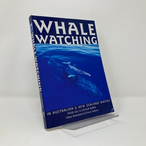 Whale Watching in Australian & New Zealand Waters by Peter Gill and Cecilia Burke PB First 1st LN 1999 128240