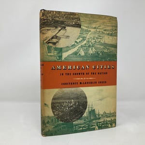 American Cities: In the Growth of the Nation by Constance Green HC Hardcover 1st First VG Very Good 1957  171981