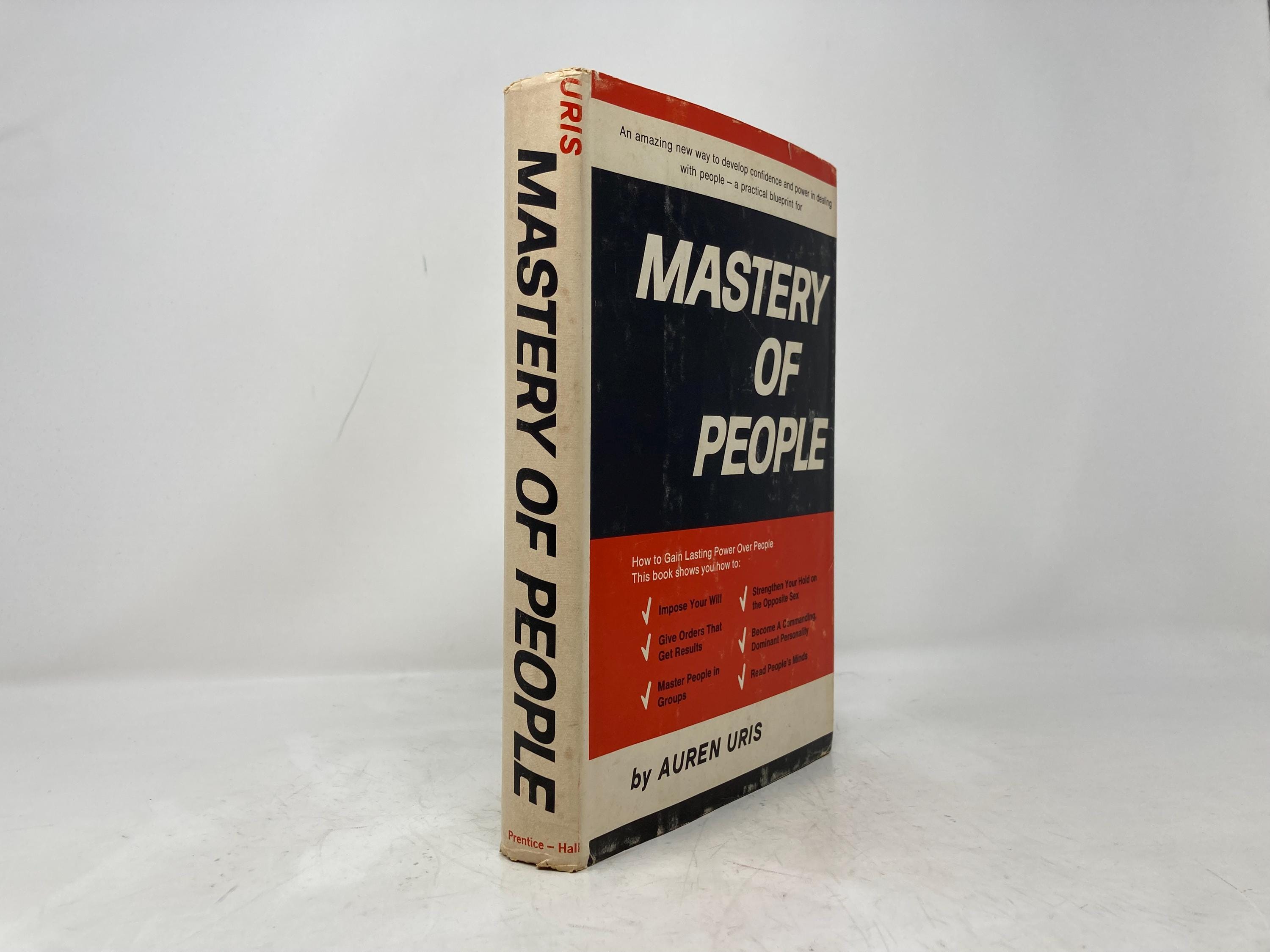 The Mastery of People by Auren Uris HC Hardcover First 1st Very 
