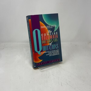 The Concise Columbia Dictionary of Quotations par Robert Andrews PB Première édition Broché Très bon 1989 386650