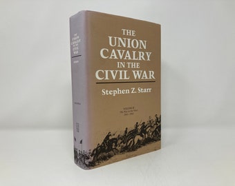 The Union Cavalry in the Civil War by Stephen Z. Starr HC Hardcover 1st First VG Very Good 1985  143549