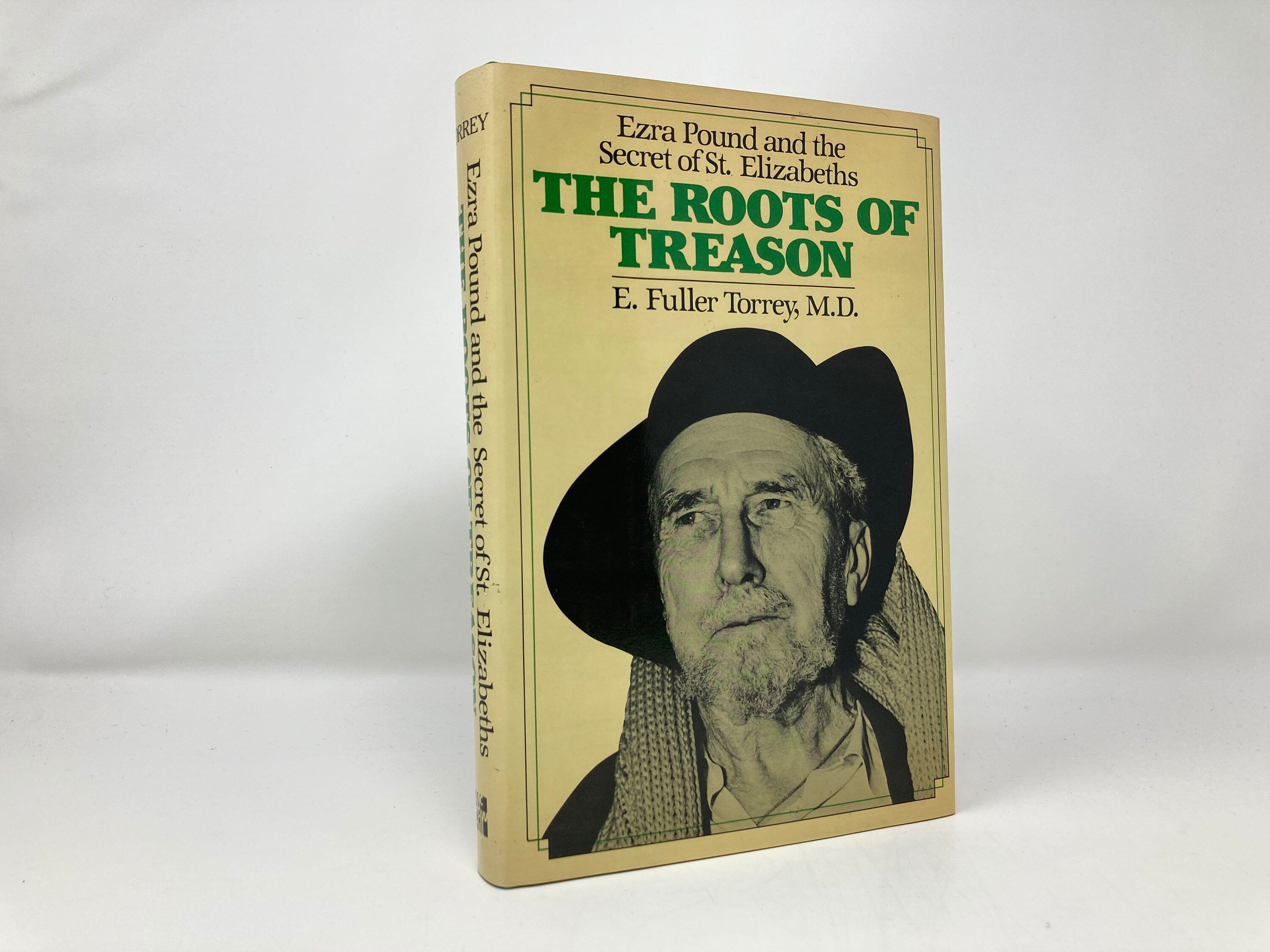 The Roots of Treason: Ezra Pound and the Secret of St. Elizabeths