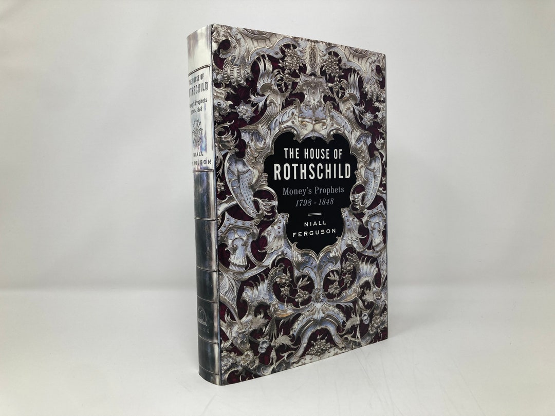 The House of Rothschild Money's Prophets by Niall Ferguson HC