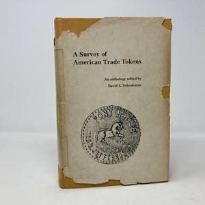 A Survey of American Trade Tokens by David E. Schenkman HC Hardcover First Thus Very Good 1975 192457